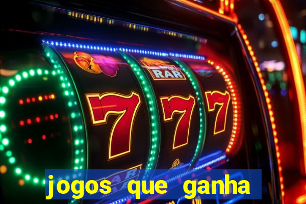 jogos que ganha dinheiro de verdade sem depositar nada